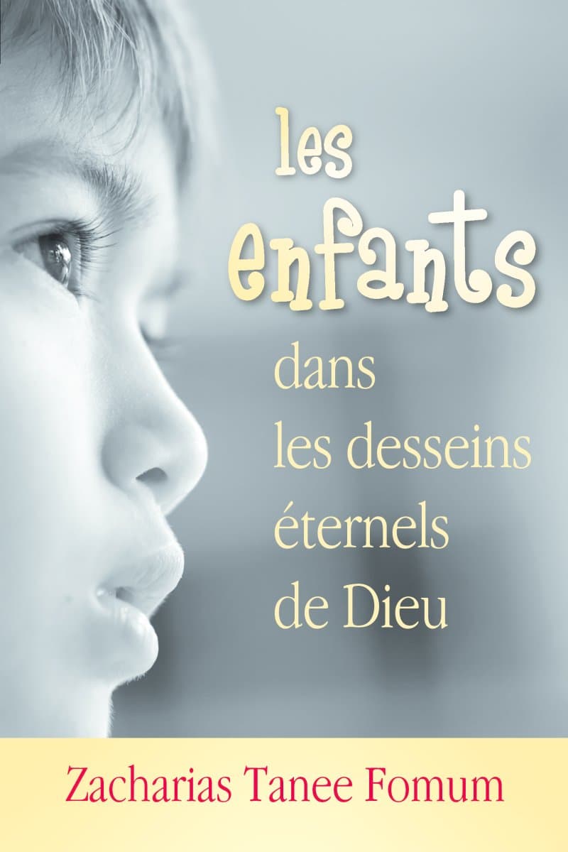 Couverture — Les enfants dans les desseins éternels de Dieu
