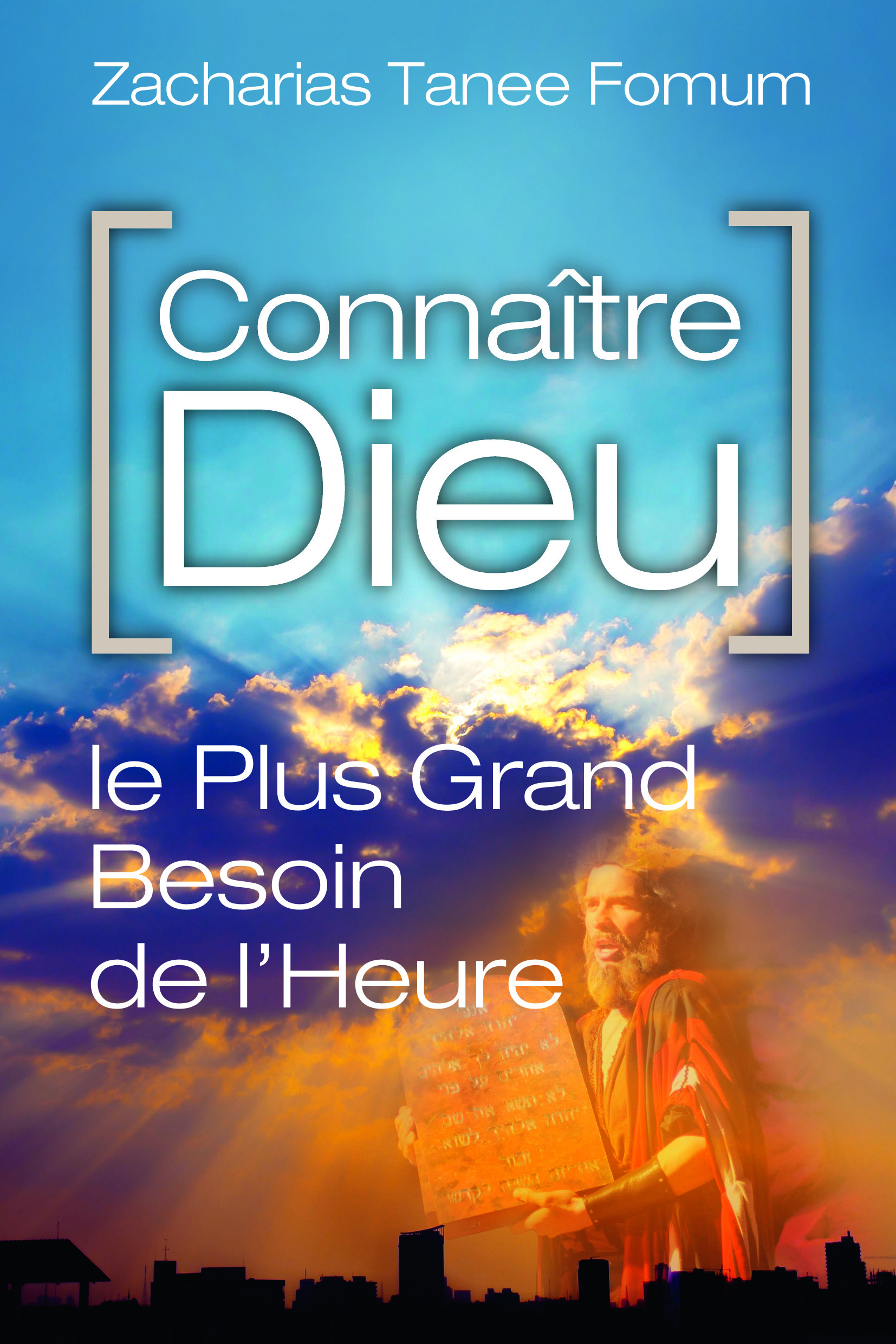 Connaître Dieu : le plus grand besoin de l'heure