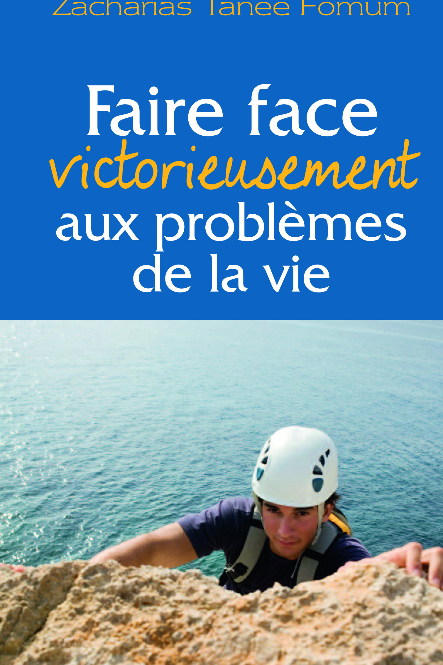 Couverture — Faire face victorieusement aux problèmes de la vie